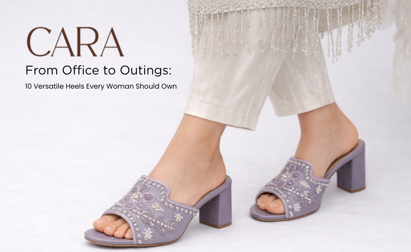 From Office to Outings: 10 Versatile Heels Every Woman Should Own