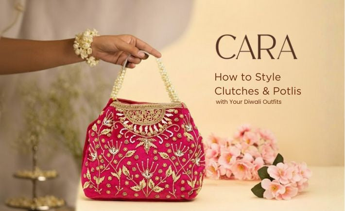 How to Style Clutches & Potlis with Your Diwali Outfits
