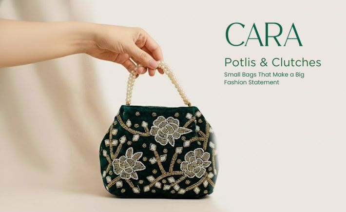 Potlis & Clutches: Small Bags That Make a Big Fashion Statement