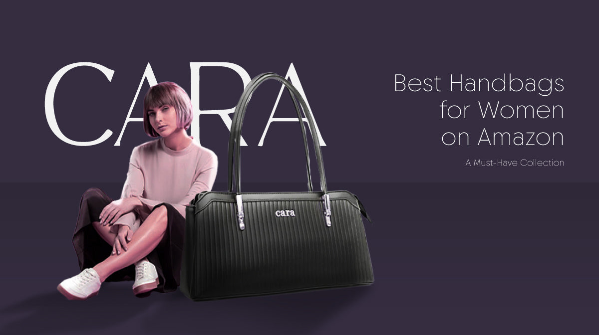 Best Handbags for Women on Amazon A Must-Have Collection