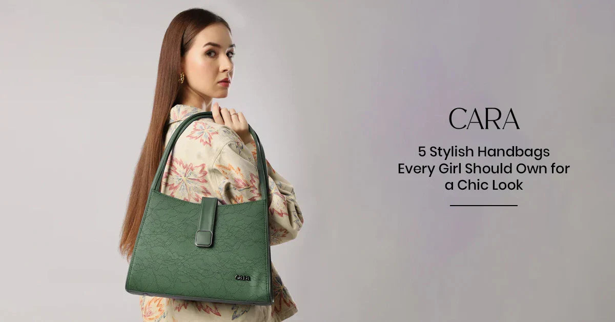 5 Stylish Handbags Every Girl Should Own for a Chic Look