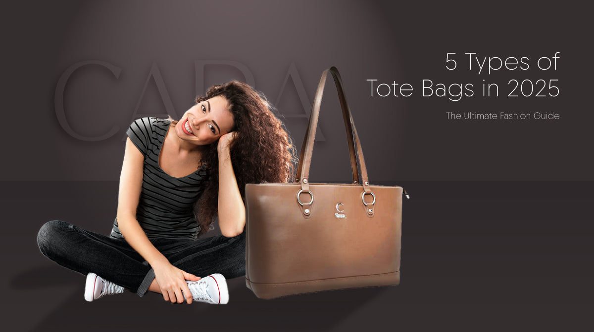 5 Types of Tote Bags in 2025: The Ultimate Fashion Guide