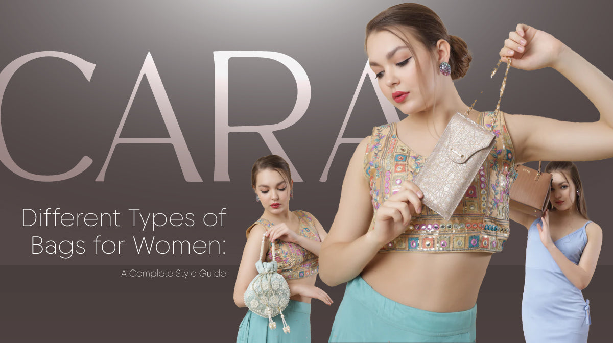 Different Types of Bags for Women: A Complete Style Guide