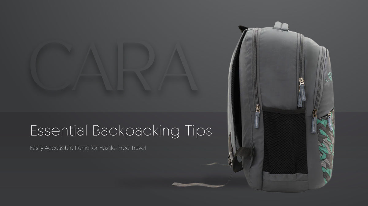 Essential Backpacking Tips: Easily Accessible Items for Hassle-Free Travel