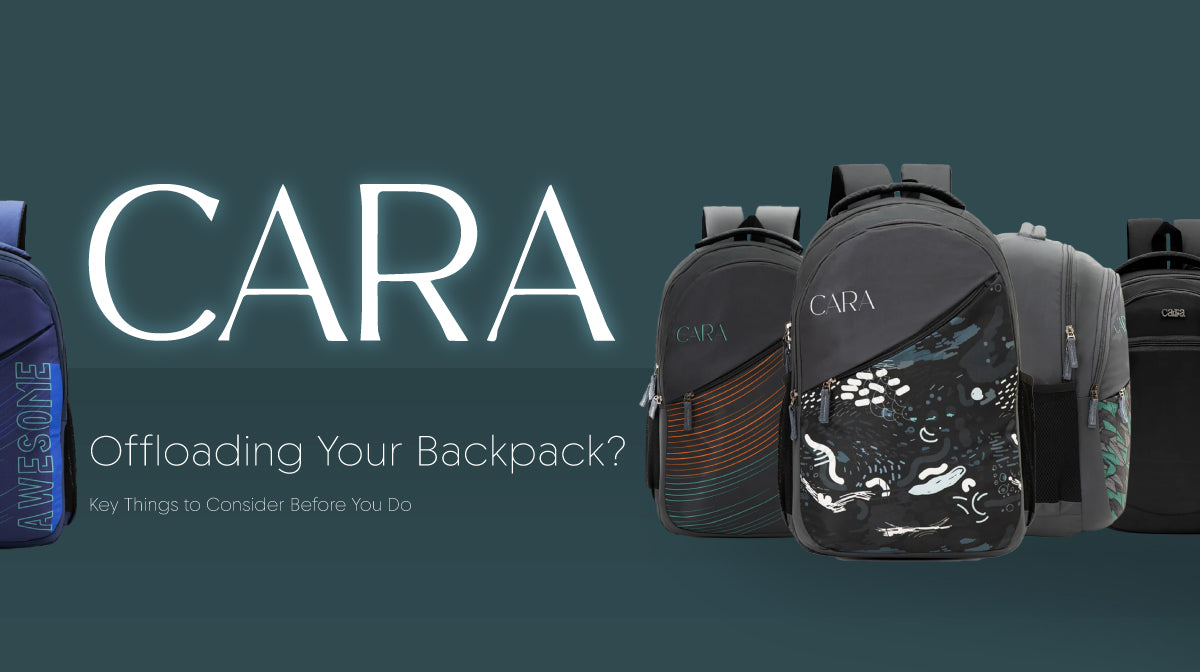 Offloading Your Backpack? Key Things to Consider Before You Do