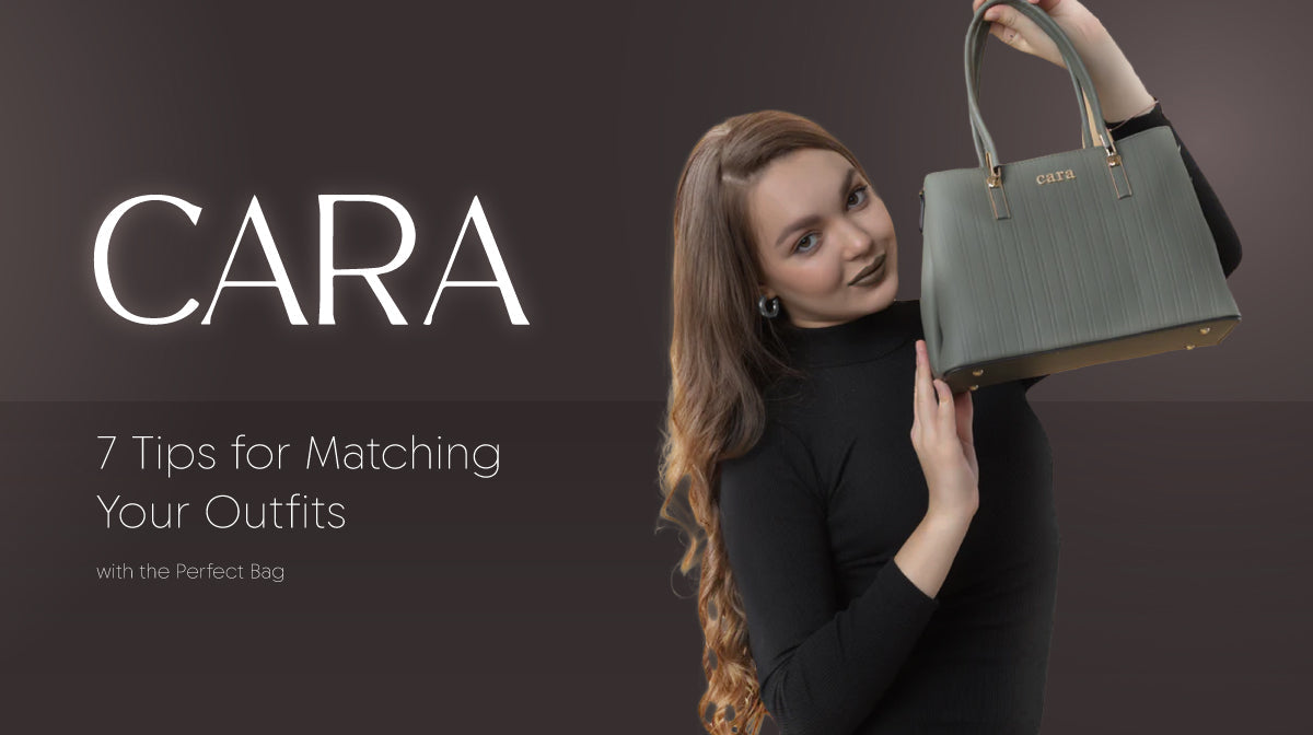 7 Tips for Matching Your Outfits with the Perfect Bag