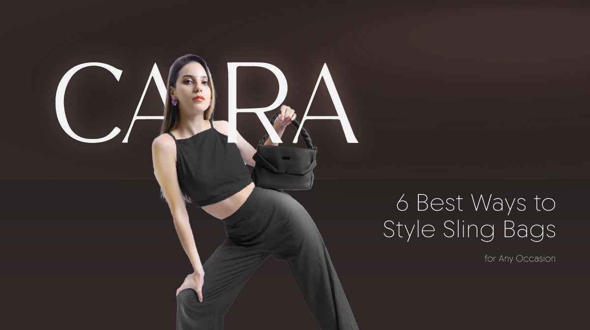 6 Best Ways to Style Sling Bags for Any Occasion